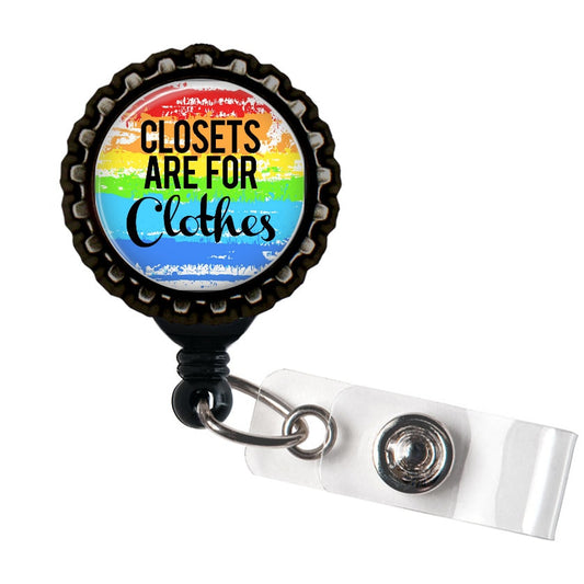 Closets are for Clothes Black Retractable Badge Reel ID Holder