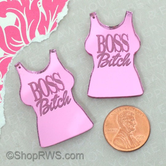 BOSS B-TCH - MATURE - T Shirt Pink Mirror Charms - Laser Cut Acrylic