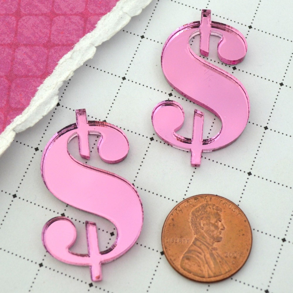 DOLLAR SIGNS  2 Pink Mirror CABS in Laser Cut Acrylic