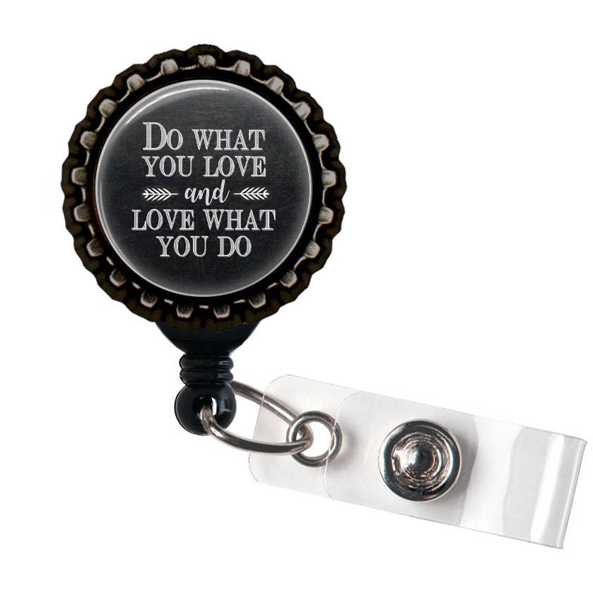 Do What You Love and Love What You Do Black Retractable Badge Reel ID Holder
