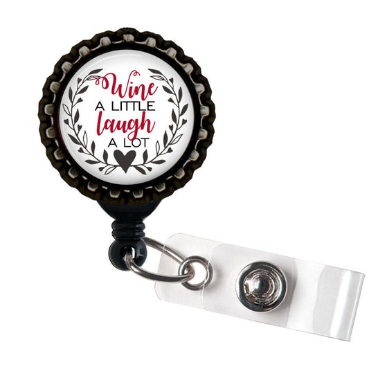 Wine A Little Laugh A Lot Black Resin Retractable Badge Reel ID Holder