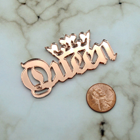 QUEEN CABOCHON- In Rose Gold Mirror Laser Cut Acrylic