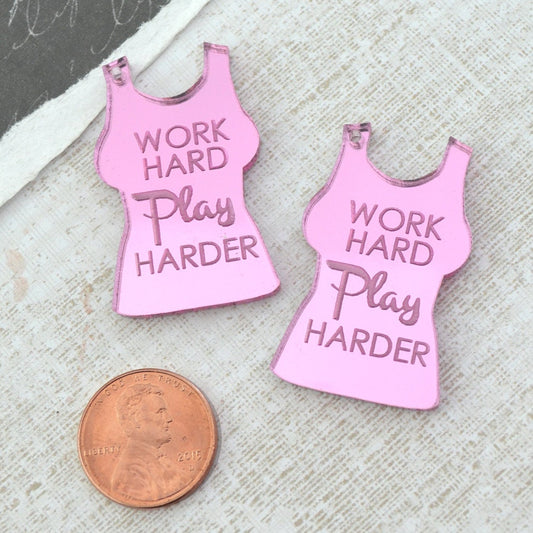 Work Hard Play Harder 2 Pink Mirrored Acrylic Shirt Charms